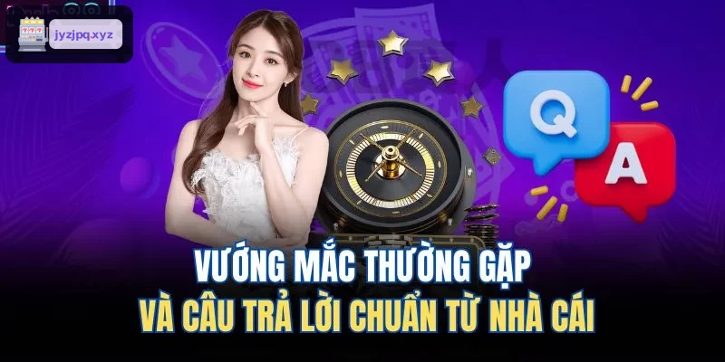 Những vấn đề phổ biến được giải đáp chuẩn xác bởi FUN88